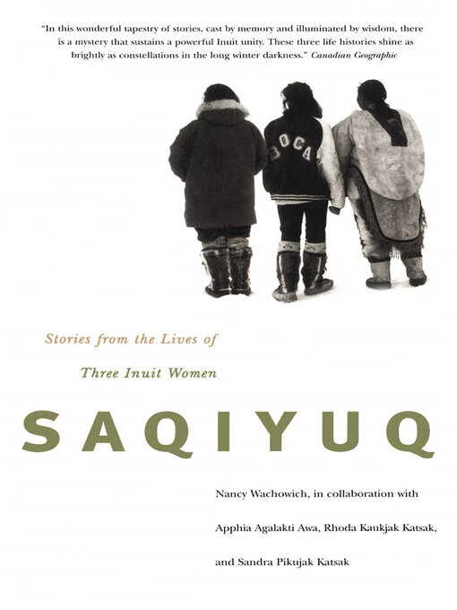 Title details for Saqiyuq by Nancy Wachowich - Available